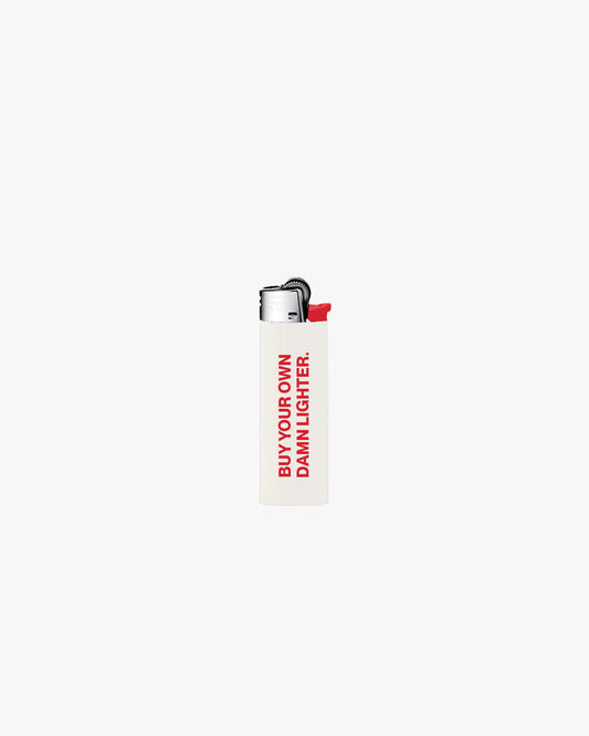 Buy Your Own Damn Lighter White